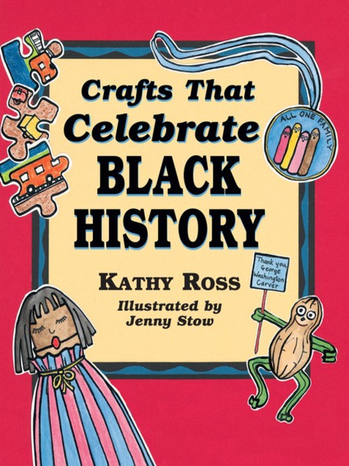 Title details for Crafts That Celebrate Black History by Kathy Ross - Available